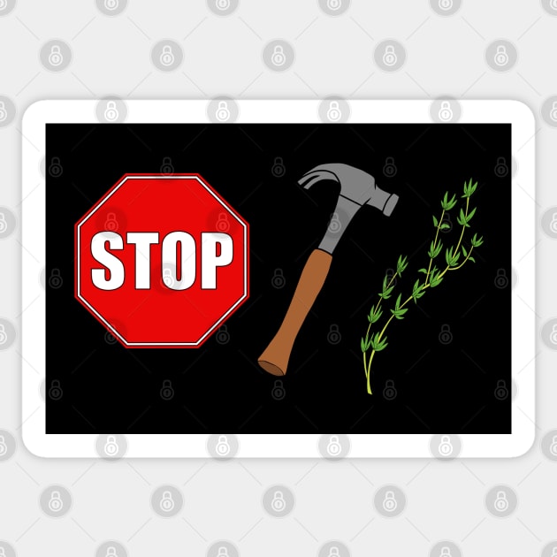 Stop Hammer Thyme Sticker by skauff